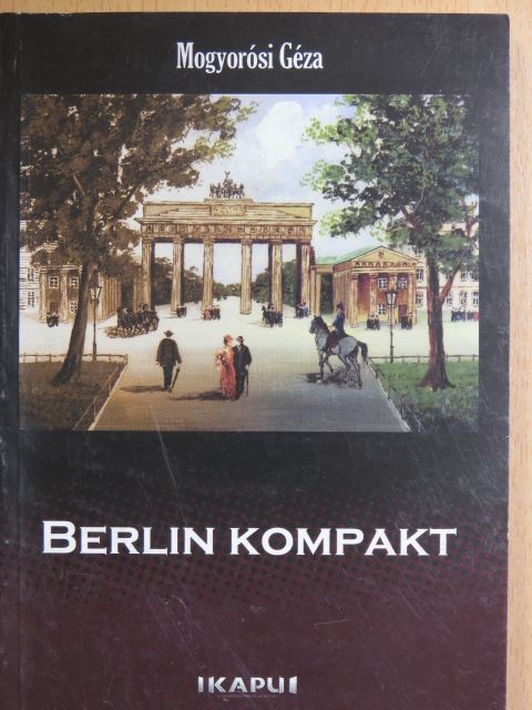 Mogyorósi Géza - Berlin kompakt [antikvár]