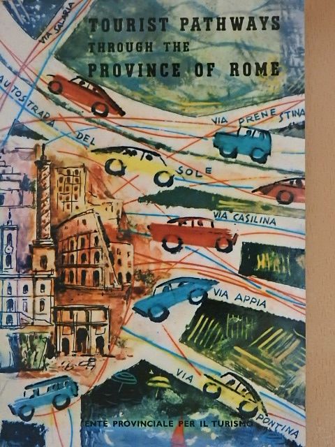 Bruno Palma - Tourist Pathways Through the Province of Rome [antikvár]