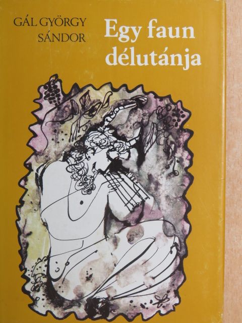 Gál György Sándor - Egy faun délutánja [antikvár]