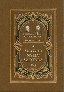 Czuczor Gergely, Fogarasi János - A magyar nyelv szótára V/2