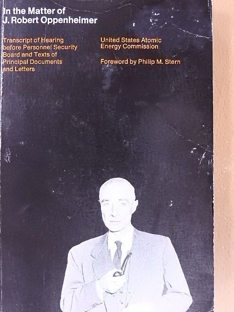 J. Robert Oppenheimer - In the Matter of J. Robert Oppenheimer [antikvár]