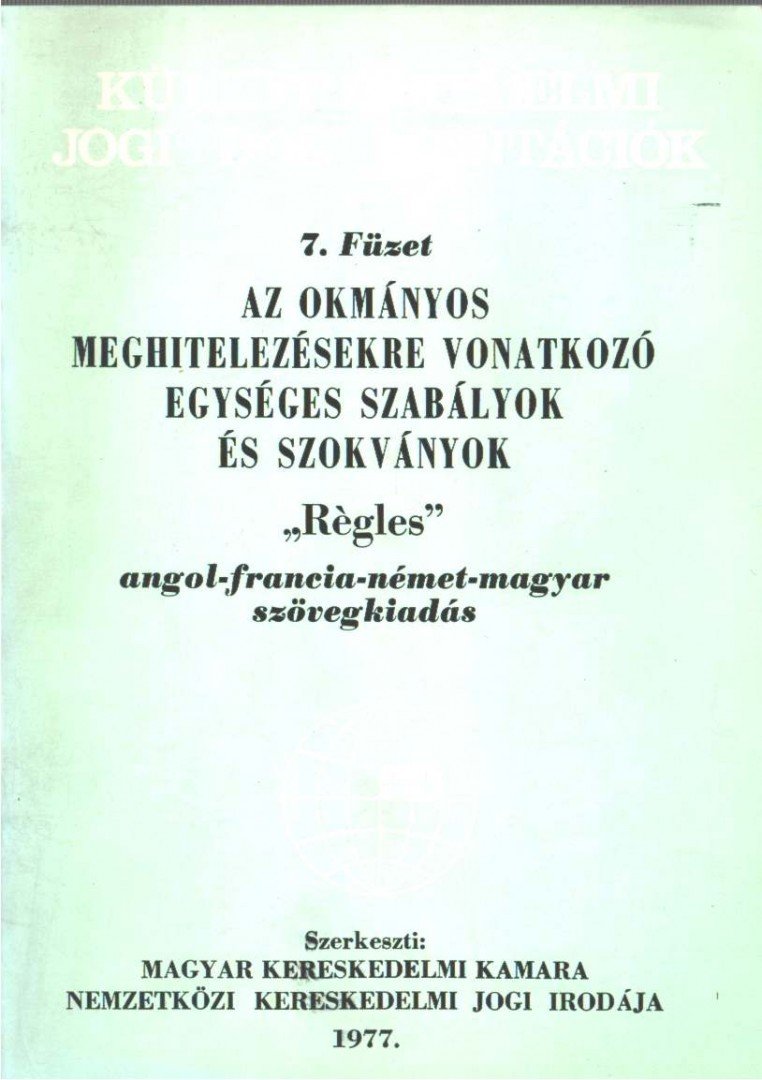 Az okmányos meghitelezésekre vonatkozó egységes szabályok és szokványok [antikvár]