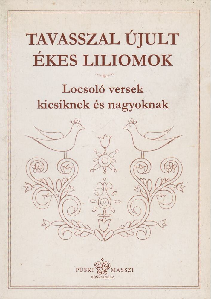 KOVÁCS ZSUZSA - Tavasszal újult ékes liliomok [antikvár]