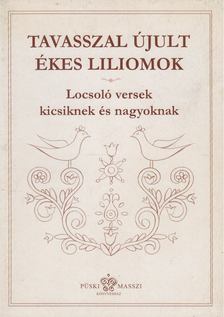 KOVÁCS ZSUZSA - Tavasszal újult ékes liliomok [antikvár]