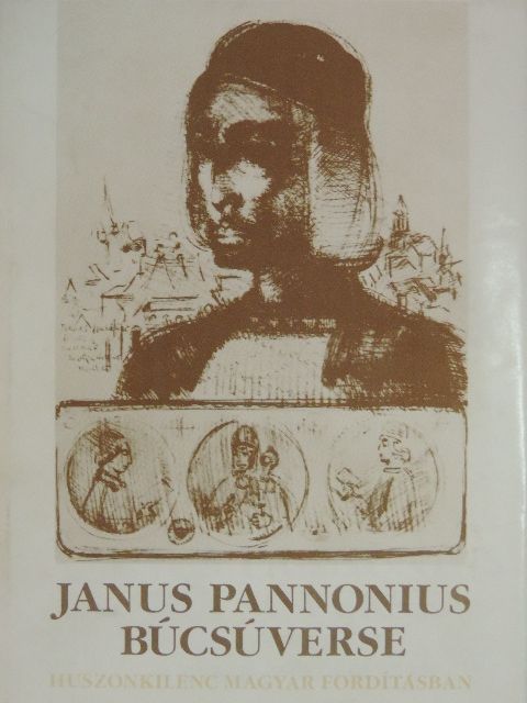 Janus Pannonius - Janus Pannonius búcsúverse [antikvár]