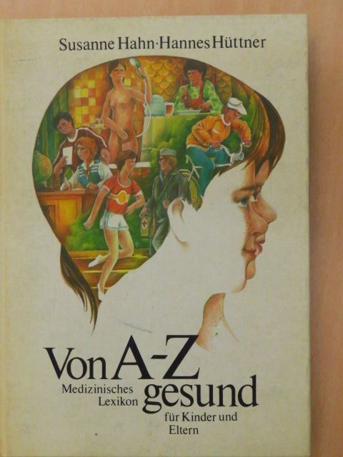 Dr. med. Dr. phil. Susanne Hahn - Von A-Z Gesund [antikvár]
