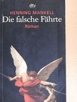 Henning Mankell - Die falsche Fährte [antikvár]