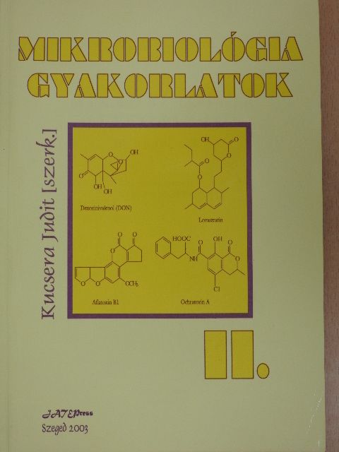 Hamari Zsuzsanna - Mikrobiológia gyakorlatok II. [antikvár]