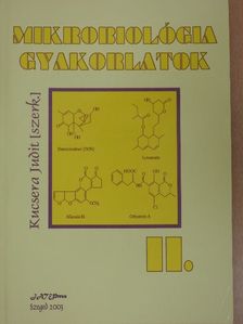 Hamari Zsuzsanna - Mikrobiológia gyakorlatok II. [antikvár]