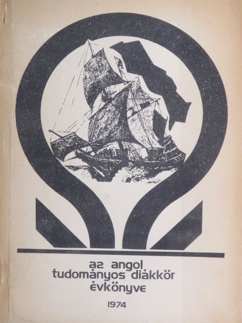 Biró Dávid - Az Angol Tudományos Diákkör évkönyve az 1973/74-os tanévben [antikvár]