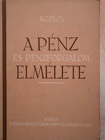G. A. Kozlov - A pénz és pénzforgalom elmélete [antikvár]