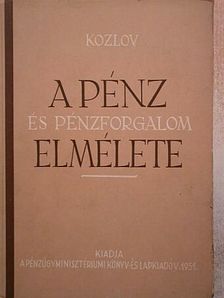 G. A. Kozlov - A pénz és pénzforgalom elmélete [antikvár]