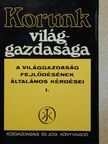 Dr. Bognár József - Korunk világgazdasága I. [antikvár]