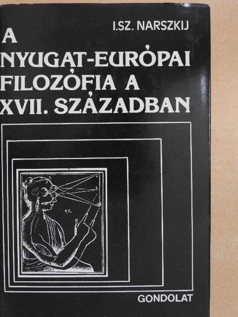 I. Sz. Narszkij - A nyugat-európai filozófia a XVII. században [antikvár]