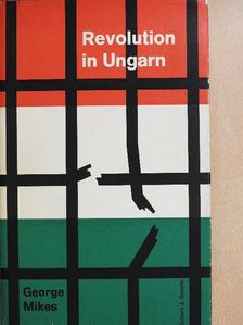 George Mikes - Revolution in Ungarn [antikvár]
