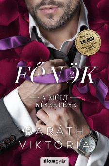 Baráth Viktória - A múlt kísértése - A főnök 2. [eKönyv: epub, mobi]