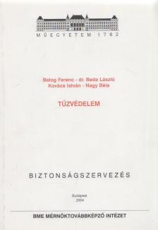 Balogh Ferenc, Dr. Beda László, Kováts István, Nagy Béla - Tűzvédelem [antikvár]