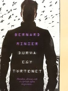 Bernard Minier - Durva egy történet [antikvár]