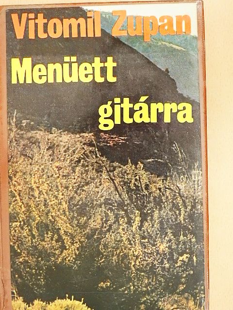 Vitomil Zupan - Menüett gitárra [antikvár]