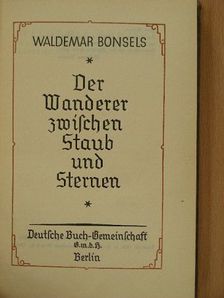 Waldemar Bonsels - Der Wanderer zwischen Staub und Sternen (gótbetűs) [antikvár]