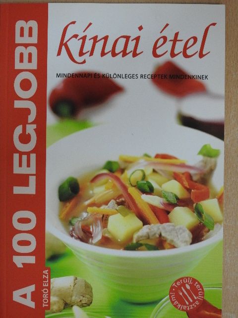 A 100 legjobb kínai étel [antikvár]