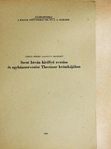 Gerics József - Szent István királlyá avatása és egyházszervezése Theotmar krónikájában [antikvár]