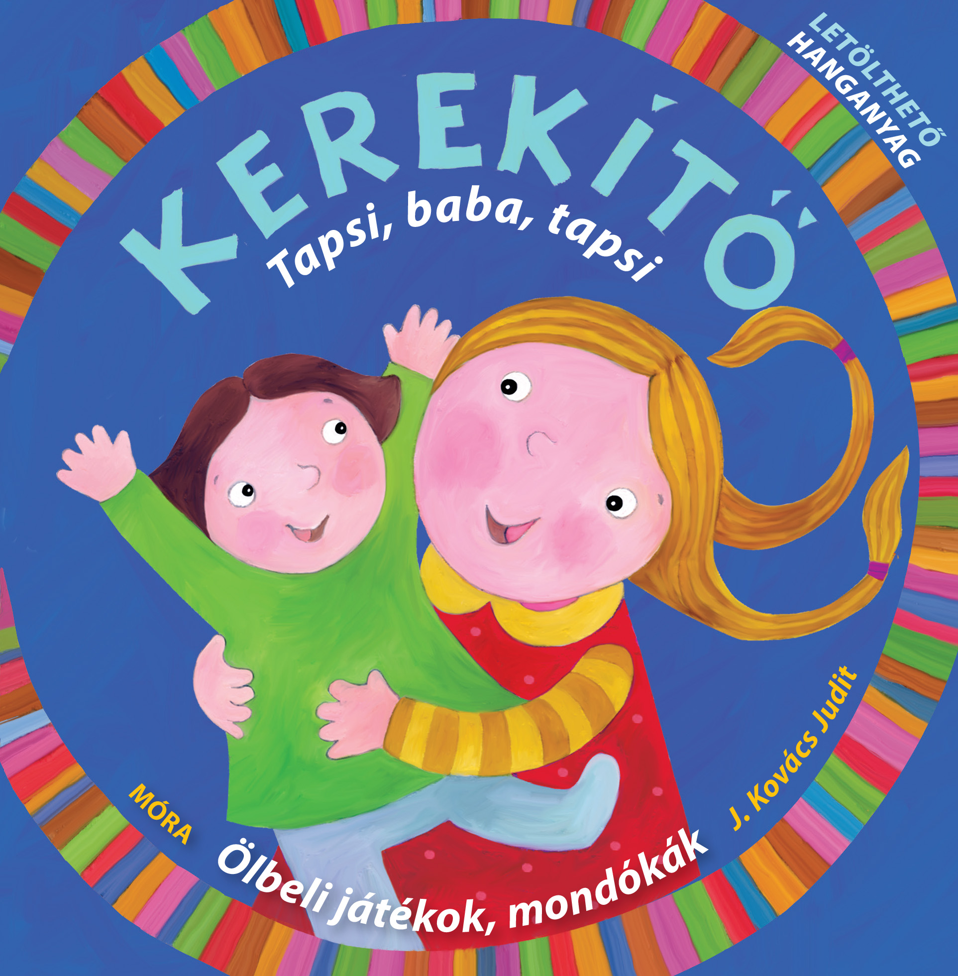 Kerekítő. Tapsi, baba, tapsi