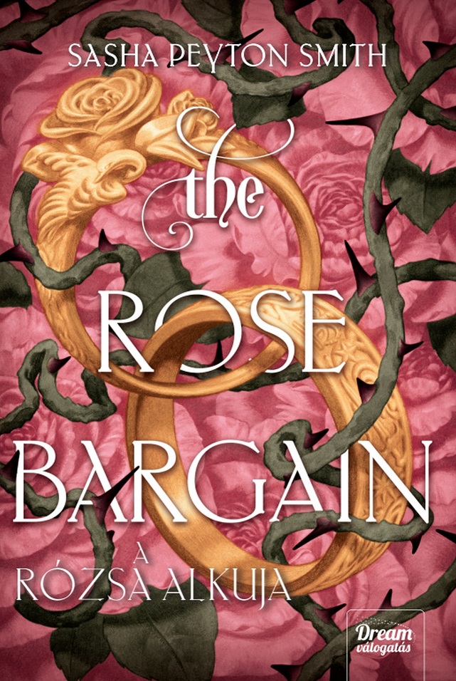 Sasha Peyton Smith - The Rose Bargain - A rózsa alkuja
