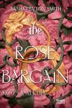 Sasha Peyton Smith - The Rose Bargain - A rózsa alkuja