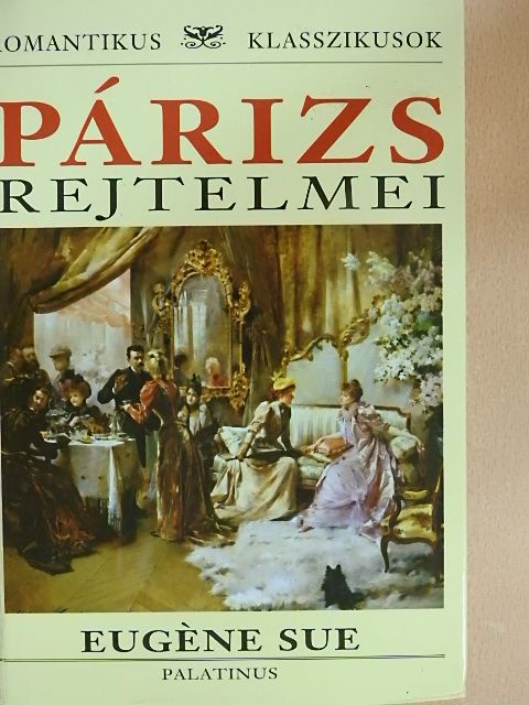 Eugéne Sue - Párizs rejtelmei [antikvár]
