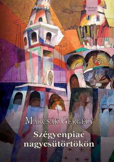 Marcsák Gergely - Szégyenpiac nagycsütörtökön