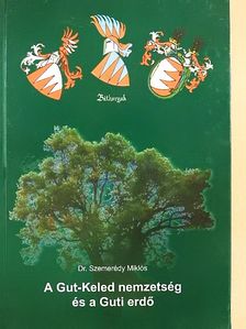 Dr. Szemerédy Miklós - A Gut-Keled nemzetség és a Guti erdő [antikvár]