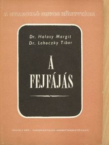 Dr. Halasy Margit - A fejfájás [antikvár]