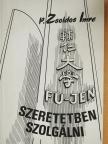 P. Zsoldos Imre - Fu-jen - Szeretetben szolgálni (dedikált példány) [antikvár]