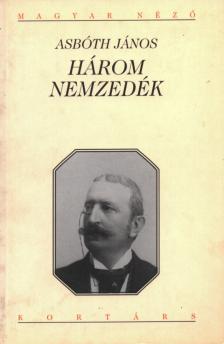 ASBÓTH JÁNOS - Három nemzedék [antikvár]