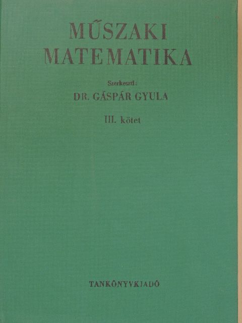 Dr. Gáspár Gyula - Műszaki matematika III. [antikvár]