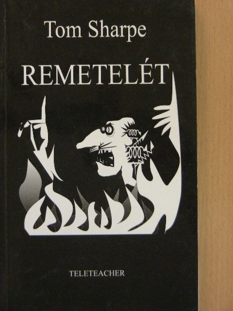 Tom Sharpe - Remetelét [antikvár]
