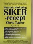 Chris Taylor - Network Marketing SIKER-recept [antikvár]