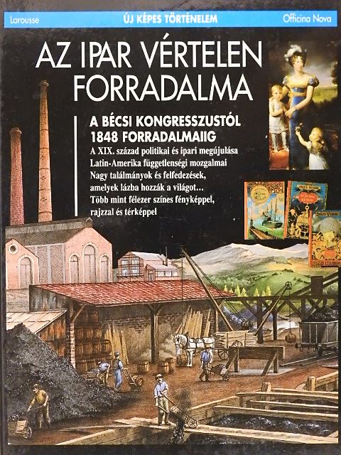 Francis Demier - Az ipar vértelen forradalma [antikvár]