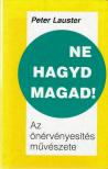 LAUSTER, PETER - Ne hagyd magad! [antikvár]