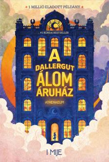 Miye I - A Dallergut Álomáruház - A rendelt álom kifogyott [eKönyv: epub, mobi]