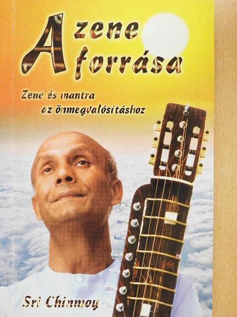 Sri Chinmoy - A zene forrása [antikvár]