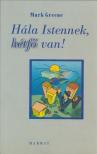 Mark Greene - Hála Istennek, hétfő van! [antikvár]