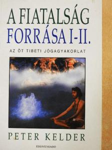 Peter Kelder - A fiatalság forrása I-II. [antikvár]