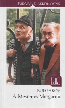 BULGAKOV, MIHAIL - A Mester és Margarita [antikvár]