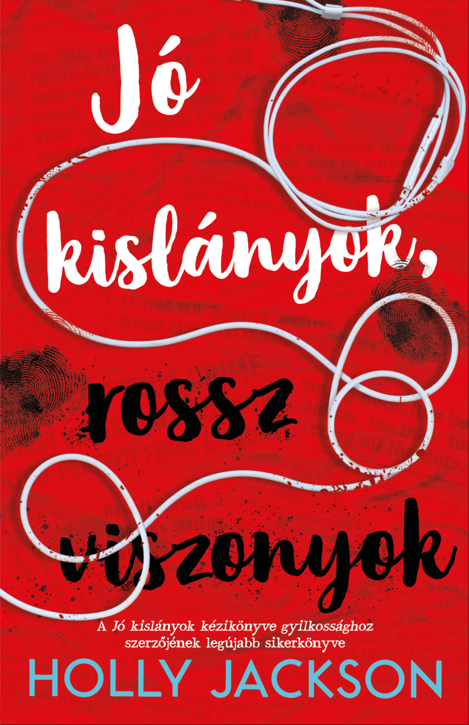 Holly Jackson - Jó kislányok, rossz viszonyok [eKönyv: epub, mobi]