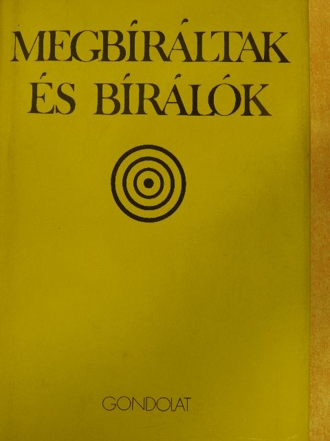 Mályuszné Császár Edit - Megbíráltak és bírálók [antikvár]