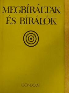 Mályuszné Császár Edit - Megbíráltak és bírálók [antikvár]