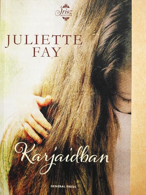Juliette Fay - Karjaidban [antikvár]