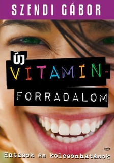 SZENDI GÁBOR - Új vitaminforradalom [eKönyv: epub, mobi]